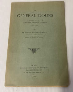 Le General Dours .Episodes de sa vie -quelques lettres inédites (1749-1796)