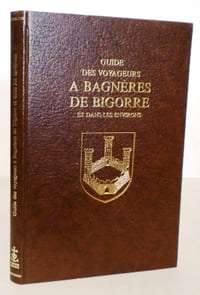 Guide des voyageurs à Bagnères de Bigorre et dans les environs.