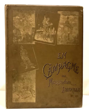 EN CAMPAGNE (nouvelle série). Tableaux et dessins de MEISSONIER, E. DETAILLE, A. de NEUVILLE., etc., etc.. DETAILLE -RICHARD Jules
