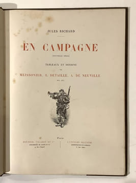 EN CAMPAGNE (nouvelle série). Tableaux et dessins de MEISSONIER, E. DETAILLE, A. de NEUVILLE., etc., etc.. DETAILLE -RICHARD Jules