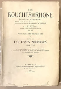 Les Bouches du Rhône. Les Temps Modernes 1482-1789