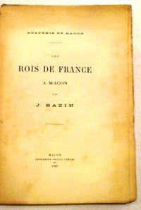 Les rois de France à Macon.