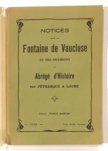 Notices sur la Fontaine de Vaucluse et ses environs et Abrégé de l' histoire de Pétrarque et Laure