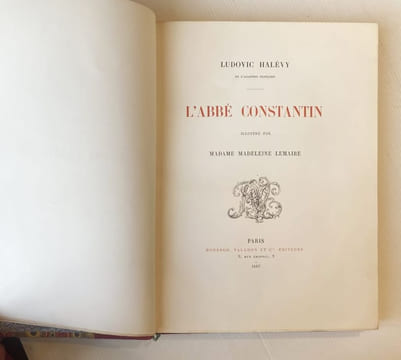 L'Abbé Constantin illustré par Madame Madeleine Lemaire. HALEVY (Ludovic)