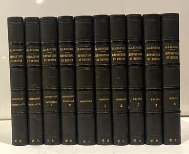 Histoire de la Révolution et de l'Empire.tome I- Assemblée Constituante tome II - Assemblée législative Tome III -IV Convention Nationale Tome V - Directoire- Tome VI - VII - Consulat Tome VIII - IX et X l'Empire