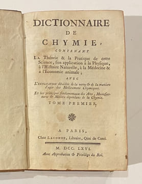 Dictionnaire de chymie , contenant la théorie et la pratique de cette science , son application à la physique , à l'histoire Naturelle , à la mèdecine ...