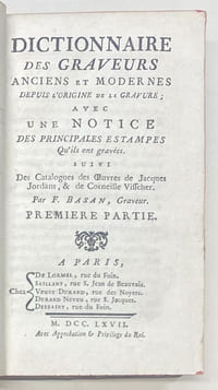Dictionnaire des Graveurs anciens et modernes depuis l'origine de la Gravure; Avec une notice des principales estampes qu'ils ont gravées. Suivi des catalogues des Oeuvres de Jacques Jordans, & de Corneille Visscher et du Catalogue des Estampes gravées d'après P. P. RUBENS. Avec une méthode pour blanchir les estampes les plus rousses, & en ôter les taches d'huile.