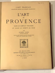 L'art en Provence, dans le Comtat Venaissin et dans le Comté de Nice.