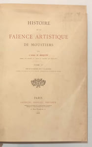 Histoire de la faïence artistique de Moustiers.