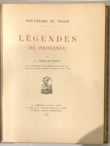 Souvenirs du Passé. Légendes de Provence.