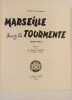 Marseille dans la tourmente. 1939-1944. Préface de E. Henriot.. SAUVAGEOT (A.).