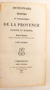 Dictionnaire historique et topographique de la Provence ancienne et moderne.