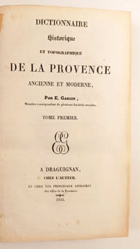 Dictionnaire historique et topographique de la Provence ancienne et moderne.. GARCIN (E).