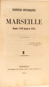 Esquisses historiques. Marseille depuis 1789 jusqu'en 1815.