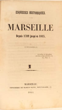 Esquisses historiques. Marseille depuis 1789 jusqu'en 1815.. LAUTARD (L.)].