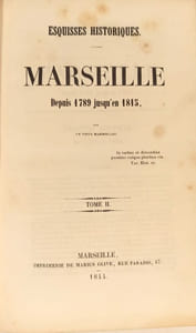 Esquisses historiques. Marseille depuis 1789 jusqu'en 1815.