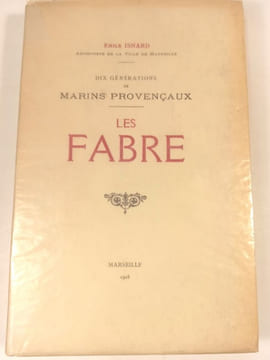 Dix générations de marins provençaux. Les Fabre.. ISNARD (E.).