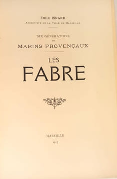 Dix générations de marins provençaux. Les Fabre.. ISNARD (E.).