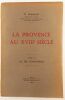 La Provence au XVIIIe siècle.. MASSON (P.).