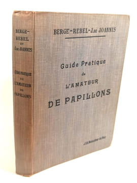 Guide pratique de l'amateur de papillons. BERGE - REBEL -J. de JOHANNIS