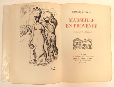 Marseille en Provence. Dessins de A. Chabaud. De la collection "Les tables claudiennes."