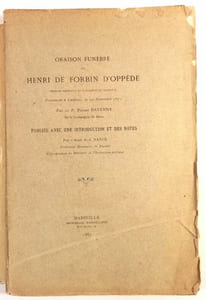 Oraison funèbre de Henri de Forbin d'Oppède, premier président du Parlement de Provence, prononcée à Lambesc, le 20 novembre 1671.par le Père Pierre Daverdy .Publiée avec une introduction et des notes par  l'Abbé A.-J. RANCE;