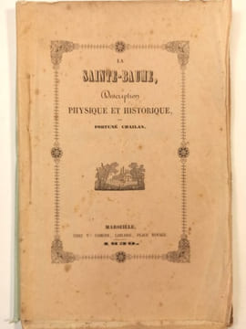 La Sainte-Baume, description physique et historique.. CHAILAN Fortuné.