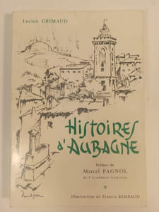Histoires d'Aubagne. Préface de Marcel Pagnol.