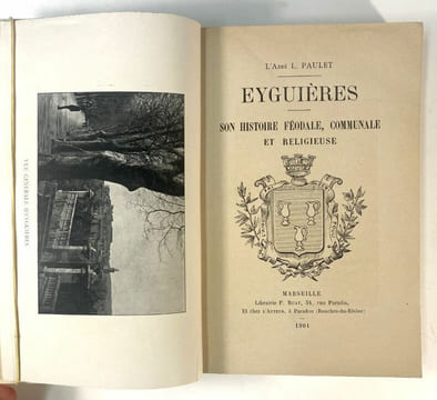 EYGUIERES. Son histoire féodale, communale et religieuse.. PAULET Abbé.
