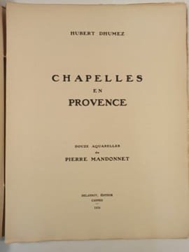 Chapelles en Provence.. DHUMEZ (H.).
