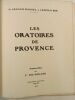 Les Oratoires de Provence.-Aquarelles de C. JOZ-ROLAND.. ARNAUD D'AGNEL et DOR  G.et Léopold.