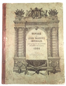 Voyage de leurs majestés impériales dans le Sud-Est de la France en Corse et en Algérie.