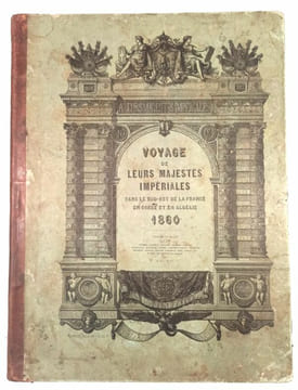 Voyage de leurs majestés impériales dans le Sud-Est de la France en Corse et en Algérie.. NAPOLEON III) MARC (Aug.) voyage