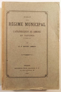 Essai sur le régime municipal de l'affranchissement des communes en Provence au moyen âge.