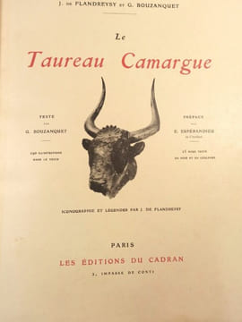 Le Taureau Camargue, son élevage, la course provençale.. FLANDREYSY et BOUZANQUET (J.de.et G.).
