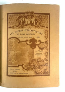 Les écoles d'architecture et l'art décoratif des XVIIè et XVIIIè siècles à Aix, capitale et siège du gouvernement de la Provence.