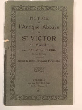 Notice sur l'Antique abbaye de St-Victor de Marseille. Vendue au profit des œuvres paroissiales.. LAURIN Abbé L.