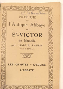 Notice sur l'Antique abbaye de St-Victor de Marseille. Vendue au profit des œuvres paroissiales.