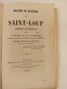 Histoire du quartier de Saint-Loup, banlieue de Marseille.