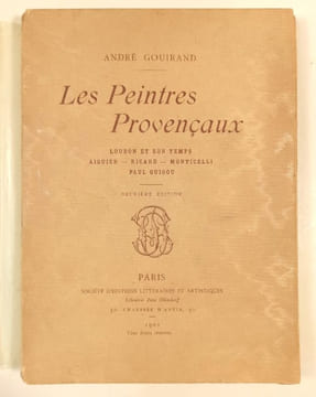 Les peintres provençaux. Loubon et son temps. Aiguier - Ricard - Monticelli - Paul Guigou.. GOUIRAND André.