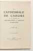 La Cathédrale de Cahors et les origines de l'architecture à coupoles d'Aquitaine. REY (Raymond).