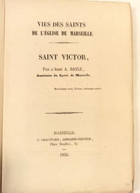 Vies des saints de l'église de Marseille. Saint Victor.