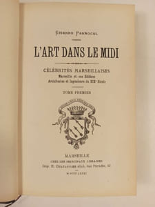 L'Art dans le Midi. Célébrités marseillaises. Marseille et ses édifices. Architectes et ingénieurs du XIXe siècle.