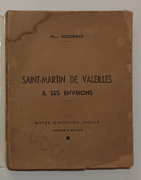 Saint-Martin de Valeilles et ses environs depuis les temps les plus reculés jusqu'à nos jours. Notes d'histoire locale (Agenais Quercy)