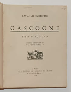 Gascogne -  Types et coutumes. Dessins originaux de Clément Serveau.