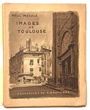 IMAGES DE TOULOUSE. Préface de Raymond Escholier.. MESPLE Paul