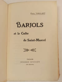 BARJOLS et le culte de Saint Marcel. Préface d'Etienne Jouve