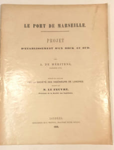 Le Port de Marseille. Projet d'établissement d'un dock au sud