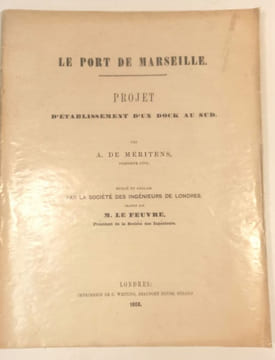 Le Port de Marseille. Projet d'établissement d'un dock au sud. MERITENS A. de.