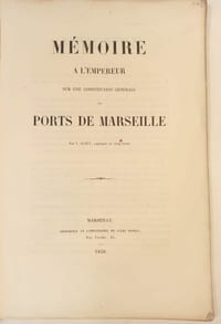 Mémoire à l'Empereur sur une constitution générale des ports de Marseille.